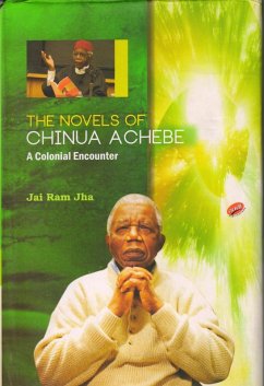 Novels of Chinua Achebe (eBook, ePUB) - Jha, Jai Ram