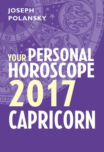 Capricorn 2017: Your Personal Horoscope (eBook, ePUB)