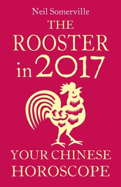 Cover The Rooster in 2017: Your Chinese Horoscope (eBook, ePUB)
