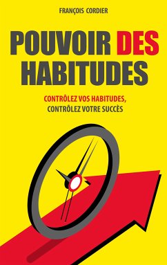 Pouvoir des habitudes (eBook, ePUB) - Cordier, François
