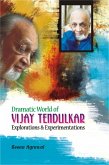 Dramatic World of Vijay Tendulkar Explorations and Experimentations (eBook, ePUB)
