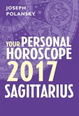 Sagittarius 2017: Your Personal Horoscope (eBook, ePUB)