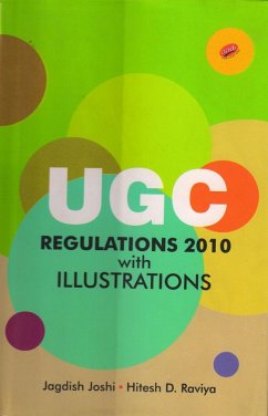 UGC Regulations 2010 With Illustrations (eBook, ePUB) - Joshi, Jagdish S.; Raviya, Hitesh D.