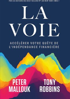 La voie (eBook, ePUB) - Robbins, Tony; Mallouk, Peter