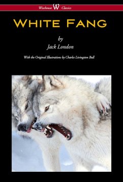 White Fang (Wisehouse Classics - with original illustrations) (eBook, ePUB) - London, Jack