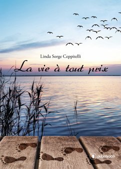 La vie à tout prix (eBook, ePUB) - Sorge Ceppitelli, Linda