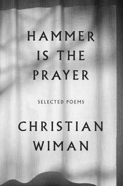 Hammer Is the Prayer (eBook, ePUB) - Wiman, Christian