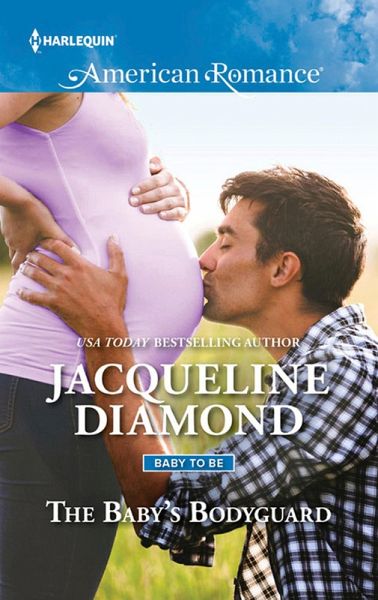 The Baby's Bodyguard (Mills & Boon American Romance) (eBook, ePUB)