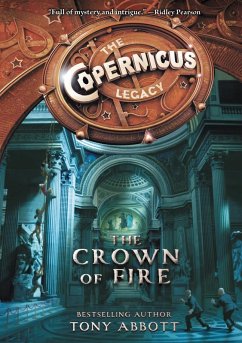 The Copernicus Legacy: The Crown of Fire (eBook, ePUB) - Abbott, Tony