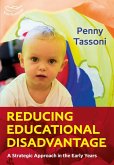 Reducing Educational Disadvantage: A Strategic Approach in the Early Years (eBook, PDF)