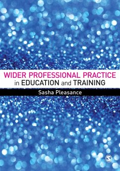 Wider Professional Practice in Education and Training (eBook, PDF) - Pleasance, Sasha