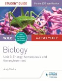 WJEC/Eduqas A-level Year 2 Biology Student Guide: Energy, homeostasis and the environment (eBook, ePUB)
