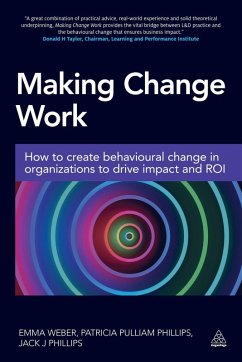Making Change Work (eBook, ePUB) - Weber, Emma; Pulliam Phillips, Patricia; Phillips, Jack