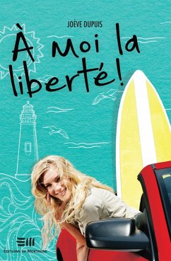 A moi la liberte! (eBook, ePUB) - JoEve Dupuis, Dupuis