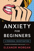 Anxiety for Beginners (eBook, ePUB)