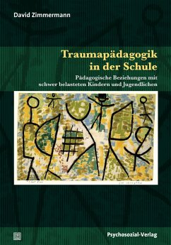 Traumapädagogik in der Schule - Zimmermann, David