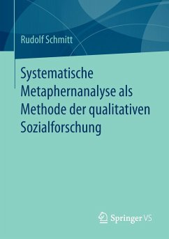 Systematische Metaphernanalyse als Methode der qualitativen Sozialforschung - Schmitt, Rudolf