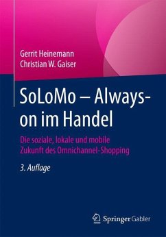 SoLoMo ¿ Always-on im Handel - Heinemann, Gerrit;Gaiser, Christian W.