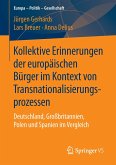 Kollektive Erinnerungen der europäischen Bürger im Kontext von Transnationalisierungsprozessen