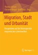 Migration, Stadt und Urbanität - Bild 1