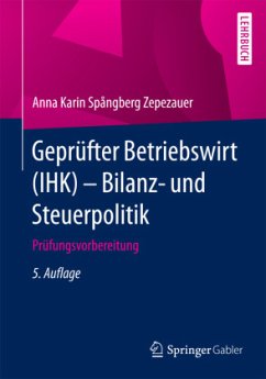 Geprüfter Betriebswirt (IHK) - Bilanz- und Steuerpolitik; . - Spångberg Zepezauer, Anna Karin