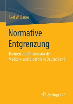 Normative Entgrenzung - Bauer, Axel W.