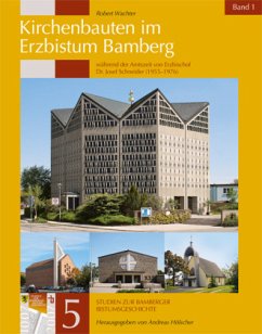 Kirchenbauten im Erzbistum Bamberg, 2 Bde. - Wachter, Robert