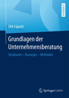 Grundlagen der Unternehmensberatung - Lippold, Dirk