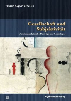 Gesellschaft und Subjektivität - Schülein, Johann A.