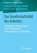 Das Gesellschaftsbild des Arbeiters - Bild 1