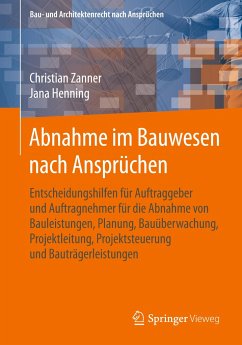 Abnahme im Bauwesen nach Ansprüchen - Zanner, Christian;Henning, Jana