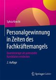 Personalgewinnung in Zeiten des Fachkräftemangels