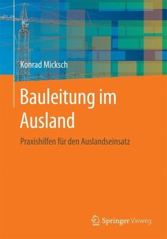 Bauleitung im Ausland - Micksch, Konrad