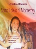Sotto il cielo di Monterrey (Vivi le mie storie) (eBook, ePUB)