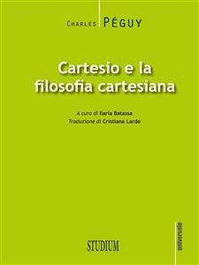 Cartesio e la filosofia cartesiana (eBook, ePUB) - Péguy, Charles