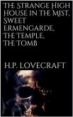 The Strange High House in the Mist, Sweet Ermengarde, The Temple, The Tomb (eBook, ePUB)