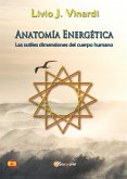 Anatomía Energética - Las sutiles dimensiones del cuerpo humano (en Español) (eBook, PDF)