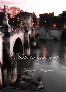 Tutto in una notte (eBook, PDF) - Massalin, Marcello