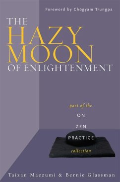 The Hazy Moon of Enlightenment (eBook, ePUB) - Glassman, Bernie; Maezumi, Taizan