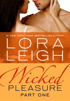 Wicked Pleasure: Part 1 (eBook, ePUB) - Leigh, Lora Wicked Pleasure: Part 1 (eBook, ePUB) - Leigh, Lora