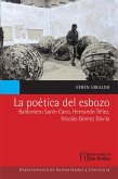 La poética del esbozo: Baldomero Sanín Cano, Hernando Téllez, Nicolás Gómez Dávila (eBook, PDF)