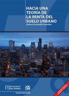 Hacia una teoría de la renta del suelo urbano (eBook, PDF) - Jaramillo González, Samuel