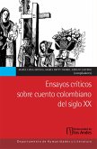 Ensayos críticos sobre cuento colombiano del siglo xx (eBook, PDF)