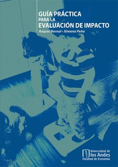 Guía práctica para la evaluación de impacto (eBook, PDF) - Bernal, Raquel; Peña, Ximena
