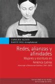 Redes, alianzas y afinidades. Mujeres y escritura en América Latina. Homenaje a Montserrat Ordóñez (1941-2011) (eBook, PDF)