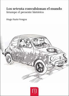 Cover Los setenta convulsionan el mundo. Irrumpe el presente histórico (eBook, PDF)