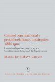 Control Constitucional y Presidencialismo Monárquico (1886-1910) (eBook, PDF)