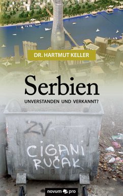 Serbien - unverstanden und verkannt? (eBook, ePUB) - Keller, Hartmut