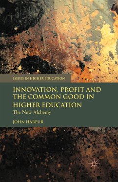 Innovation, Profit and the Common Good in Higher Education - Harpur, J.