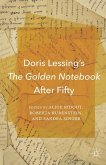 Doris Lessing¿s The Golden Notebook After Fifty